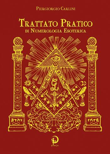 Trattato pratico di numerologia esoterica. Scopri quali sono i tuoi talenti e conflitti nascosti nella tua data di nascita - Piergiorgio Carlini - Libro Youcanprint 2022 | Libraccio.it