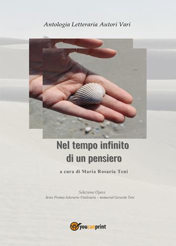 Nel tempo infinito di un pensiero - Maria Rosaria Teni - Libro Youcanprint 2021 | Libraccio.it