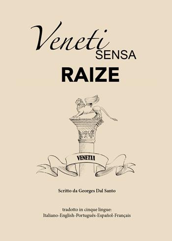 Veneti sensa raize. Ediz. multilingue - Georges Dal Santo - Libro Youcanprint 2021 | Libraccio.it