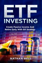 ETF investing. Create passive income and retire early with etf strategy