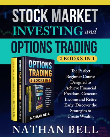 Stock market investing and options trading - Nathan Bell - Libro Youcanprint 2021 | Libraccio.it