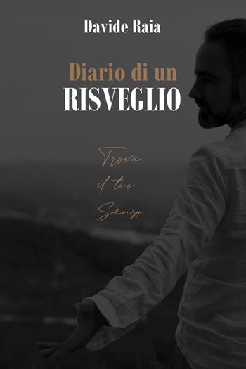 Diario di un risveglio - Davide Raia - Libro Youcanprint 2021 | Libraccio.it