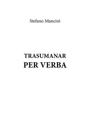 Trasumanar per verba - Stefano Mancini - Libro Youcanprint 2021 | Libraccio.it