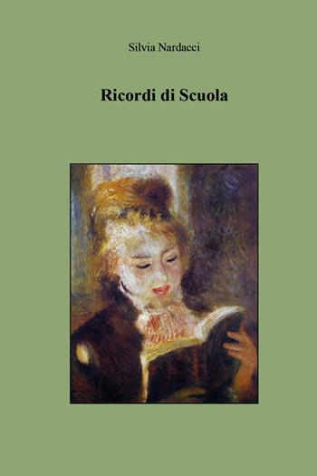 Ricordi di scuola - Silvia Nardacci - Libro Youcanprint 2021 | Libraccio.it