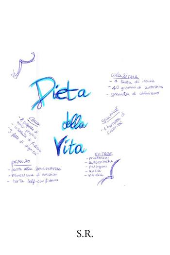 La dieta della vita - S.R. - Libro Youcanprint 2021 | Libraccio.it