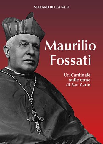 Maurilio Fossati - Stefano Della Sala - Libro Youcanprint 2021 | Libraccio.it