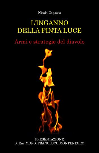 L' inganno della finta luce - Nicola Capasso - Libro Youcanprint 2021 | Libraccio.it