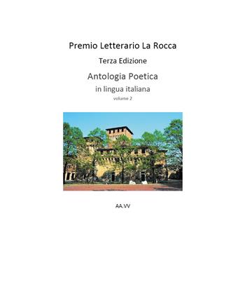 Premio letterario «La Rocca». Antologia poetica (2021). Vol. 2 - Nina Miselli - Libro Youcanprint 2021 | Libraccio.it