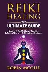 Reiki healing the ultimate guide