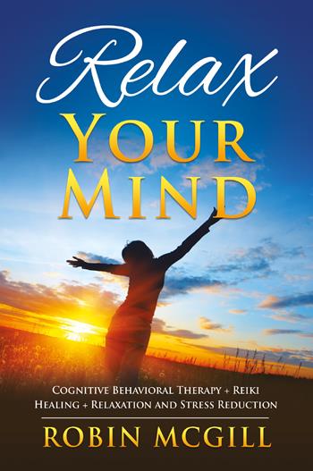 Relax your mind - Robin McGill - Libro Youcanprint 2021 | Libraccio.it