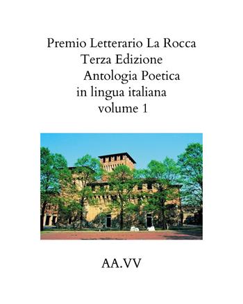 Premio letterario «La Rocca». Antologia poetica (2021). Vol. 1 - Nina Miselli - Libro Youcanprint 2021 | Libraccio.it
