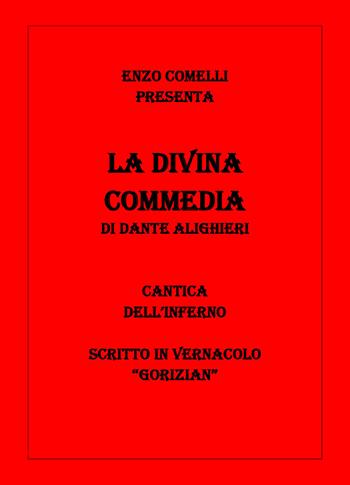 La Divina Commedia in vernacolo «gorizian». Inferno - Enzo Comelli - Libro Youcanprint 2021 | Libraccio.it
