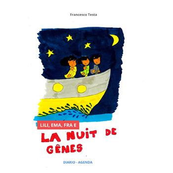 Lili, Ema, Fra e la Nuit de Genes - Francesco Testa - Libro Youcanprint 2021 | Libraccio.it