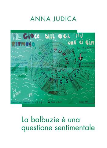 La balbuzie è una questione sentimentale - Anna Judica - Libro Youcanprint 2021 | Libraccio.it