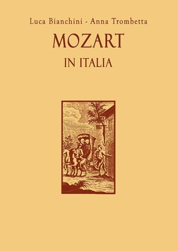 Mozart in Italia. Con espansione online - Luca Bianchini, Anna Trombetta - Libro Youcanprint 2021 | Libraccio.it