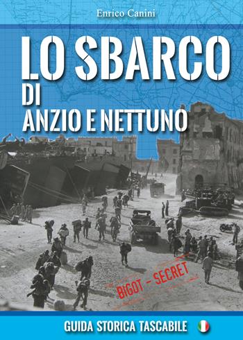 Lo sbarco di Anzio e Nettuno - Enrico Canini - Libro Youcanprint 2021 | Libraccio.it