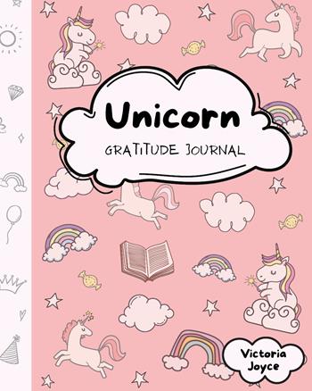 Unicorn. Gratitude journal - Victoria Joyce - Libro Youcanprint 2021 | Libraccio.it