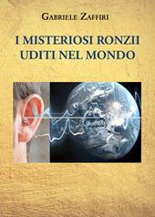 I misteriosi ronzii uditi nel mondo