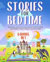 Stories for bedtime. Bedtime tales for kids with values that can hold their imaginations open