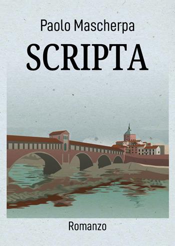 Scripta - Paolo Mascherpa - Libro Youcanprint 2021 | Libraccio.it