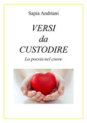 Versi da custodire. La poesia nel cuore