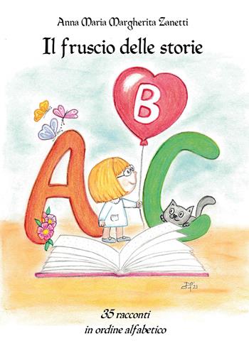 Il fruscio delle storie - Anna Maria Margherita Zanetti - Libro Youcanprint 2021 | Libraccio.it