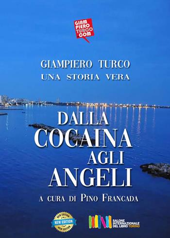 Dalla cocaina agli angeli - Giampiero Turco - Libro Youcanprint 2021 | Libraccio.it