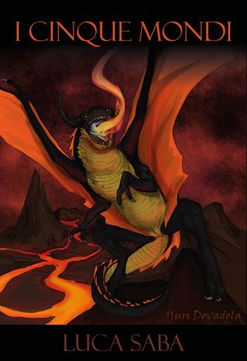 I cinque mondi - Luca Saba - Libro Youcanprint 2021 | Libraccio.it