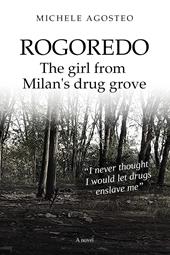 Rogoredo. The girl from Milan's drug grove