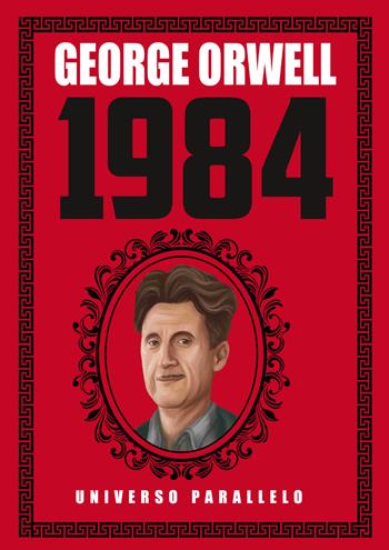 1984 - George Orwell - Libro Youcanprint 2021, Universo parallelo | Libraccio.it