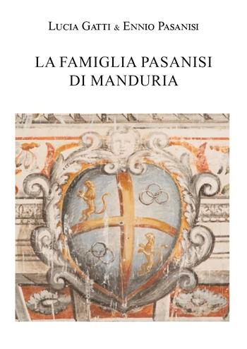 La famiglia Pasanisi di Manduria - Lucia Gatti - Libro Youcanprint 2021 | Libraccio.it