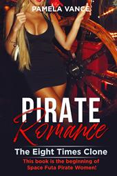 Pirate romance. The eight times clone