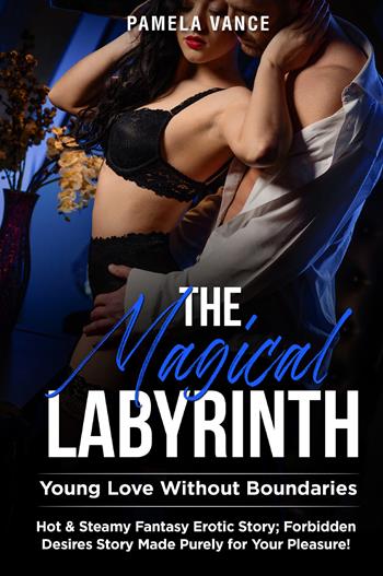 The magical labyrinth. Young love without boundaries - Pamela Vance - Libro Youcanprint 2021 | Libraccio.it