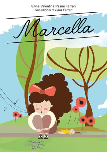 Marcella - Silvia Valentina Pasini Ferrari - Libro Youcanprint 2021 | Libraccio.it