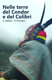 Nelle terre del condor e del colibrì