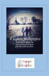 Il Kairòs pedagogico. Alla ricerca del proprio stile educativo