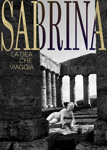 Sabrina. La dea che viaggia - Sabrina Giorgi - Libro Youcanprint 2021 | Libraccio.it