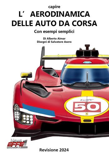 Capire l'aerodinamica delle auto da corsa con esempi semplici - Alberto Aimar - Libro Youcanprint 2021 | Libraccio.it