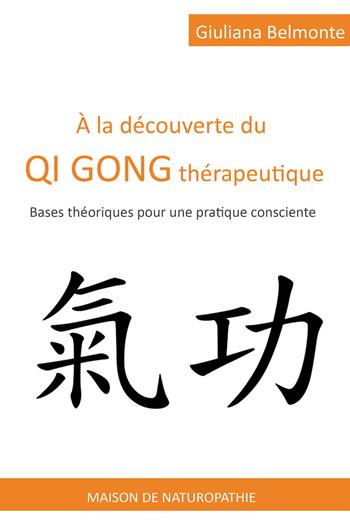 À la découverte du qi gong thérapeutique - Giuliana Belmonte - Libro Youcanprint 2021 | Libraccio.it