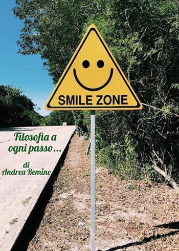 Filosofia a ogni passo... - Andrea Remine - Libro Youcanprint 2021 | Libraccio.it