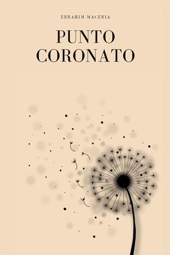 Punto coronato - Ebrahim Maceria - Libro Youcanprint 2022 | Libraccio.it