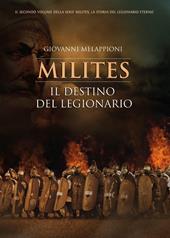 Il destino del legionario. Milites