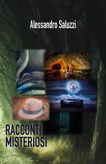 Racconti misteriosi - Alessandro Saluzzi - Libro Youcanprint 2021 | Libraccio.it