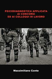 Psicodiagnostica applicata ai concorsi pubblici ed ai colloqui di lavoro