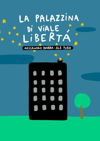 La palazzina di viale Libertà - Alessandro Sbarra, Ale Puro - Libro Youcanprint 2021 | Libraccio.it