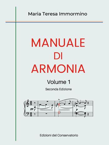 Manuale di armonia. Per le Scuole superiori. Vol. 1 - Maria Teresa Immormino - Libro Youcanprint 2021 | Libraccio.it