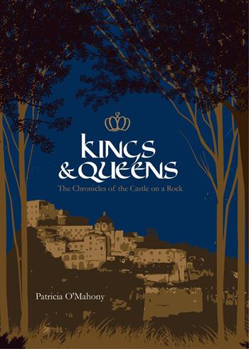 Kings & Queens - Patricia O'Mahony - Libro Youcanprint 2022 | Libraccio.it