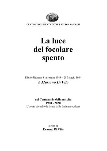 La luce del focolare spento. Diario di guerra 8 settembre 1943-29 maggio 1944 - Mariano Di Vito - Libro Youcanprint 2021 | Libraccio.it