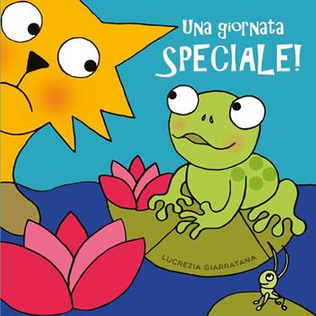 Una giornata speciale! - Lucrezia Giarratana - Libro Youcanprint 2022 | Libraccio.it