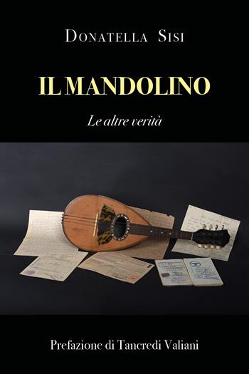 Il mandolino - Donatella Sisi - Libro Youcanprint 2022 | Libraccio.it